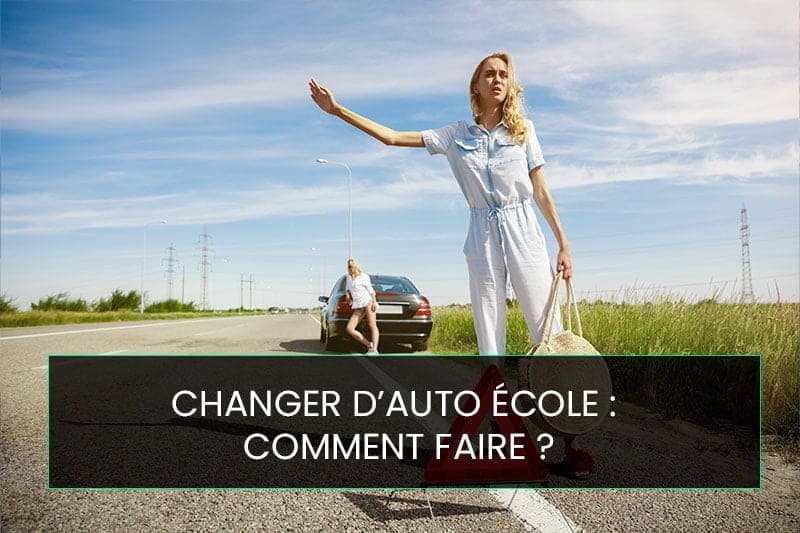 Changer d’auto école : comment faire ?